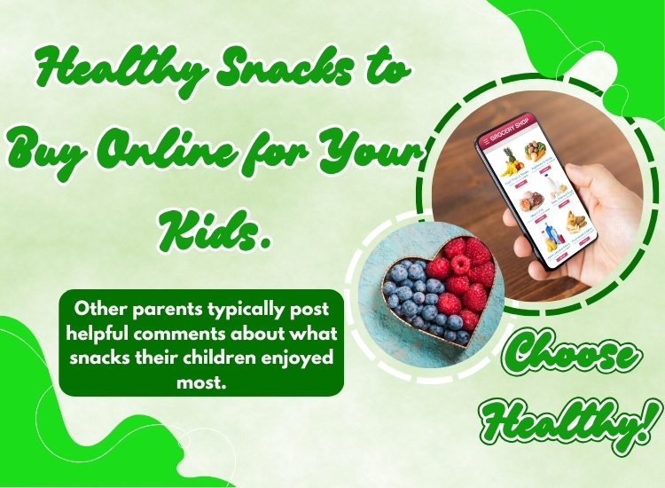 5 Healthy Snacks to Buy Online for Your Kids: